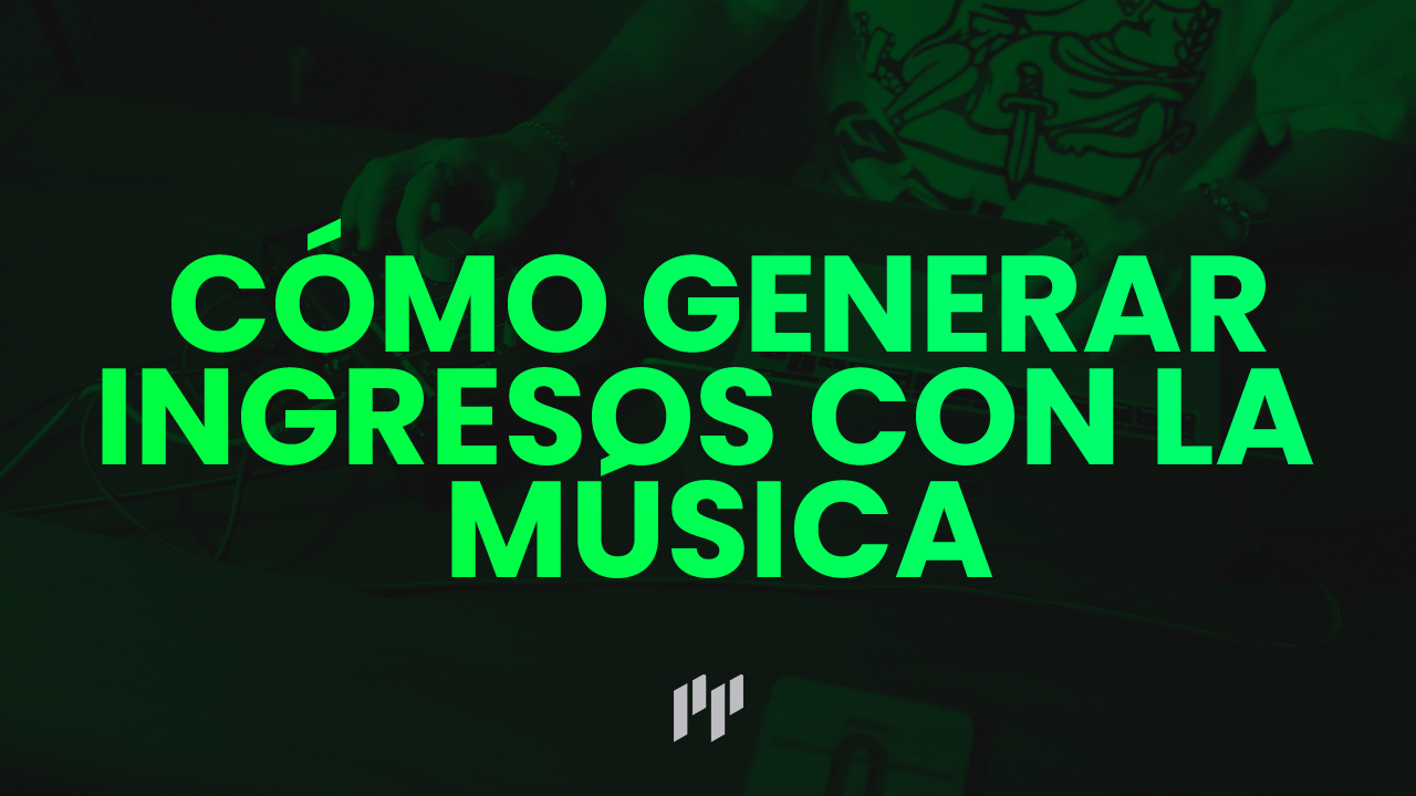 MASTERCLASS: Cómo generar ingresos con la música
