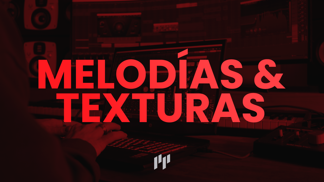 MASTERCLASS: Melodías & Texturas